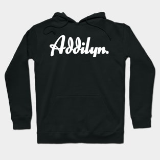 Name Addilyn Hoodie